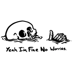 The "I'm Fine" Skull